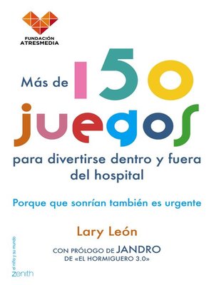 cover image of Más de 150 juegos para divertirse dentro y fuera del hospital